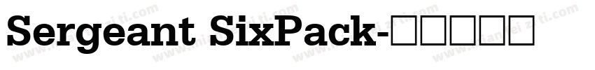 Sergeant SixPack字体转换